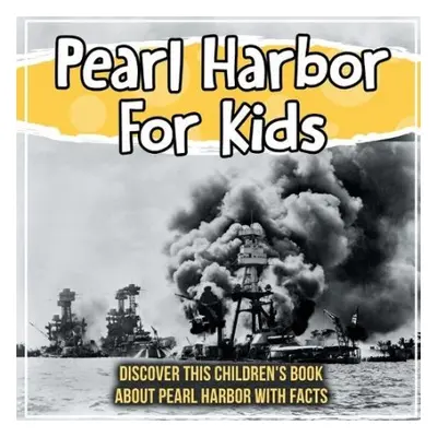 Pearl Harbor For Kids - Kids, Bold