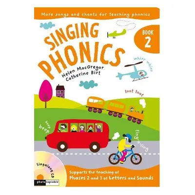 Singing Phonics 2 - Birt, Catherine a MacGregor, Helen