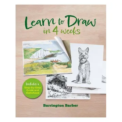 Learn to Draw in 4 Weeks - Barber, Barrington