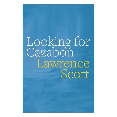 Looking for Cazabon - Scott, Lawrence