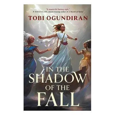 Guardians of the Gods - In the Shadow of the Fall - Ogundrian, Tobi