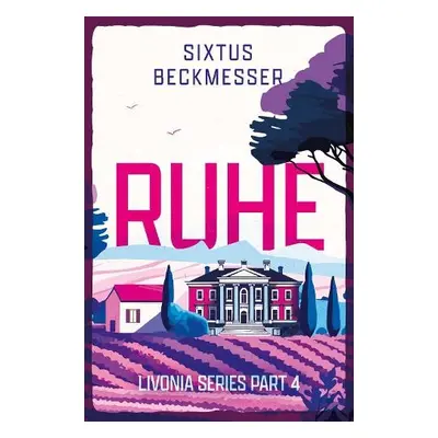 Ruhe - Beckmesser, Sixtus