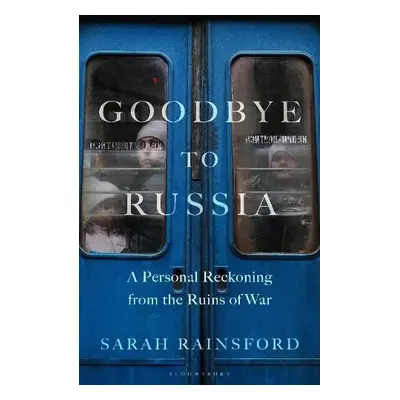 Goodbye to Russia - Rainsford, Sarah