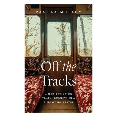 Off the Tracks - Mulloy, Pamela