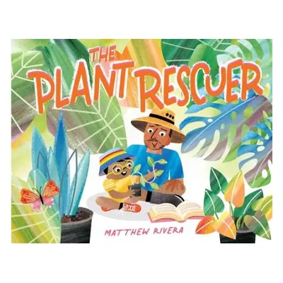 Plant Rescuer - Rivera, Matthew