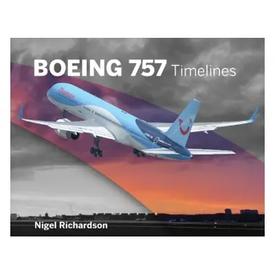 Boeing 757 Timelines - Richardson, Nigel