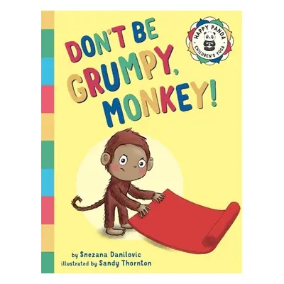 Don't Be Grumpy, Monkey! - Danilovic, Snezana