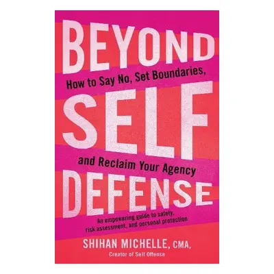 Beyond Self-Defense - Shihan, Michelle