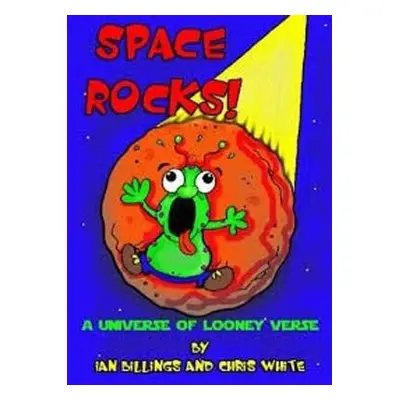 Space Rocks - Billings, Ian a White, Chris