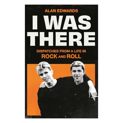 I Was There - Edwards, Alan