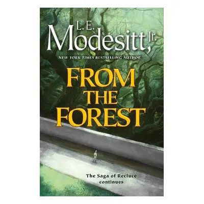 From the Forest - Jr., L. E. Modesitt,