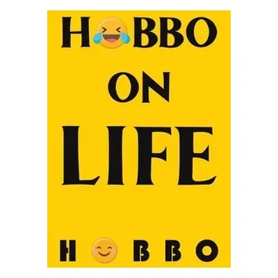 Hobbo on Life - ., Hobbo