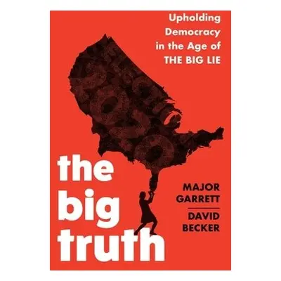 Big Truth - Garrett, Major a Becker, David