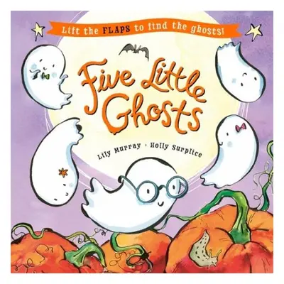 Five Little Ghosts - Murray, Lily