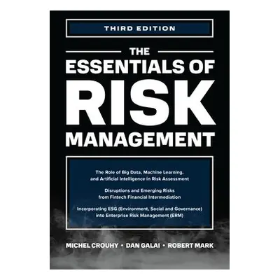 Essentials of Risk Management, Third Edition - Crouhy, Michel a Galai, Dan a Mark, Robert