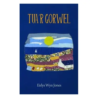 Tua'r Gorwel - Jones, Eirlys