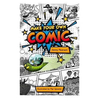 Reading Planet KS2: Make Your Own Comic - Stars/Lime - Pearson, Danny