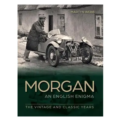 Morgan – An English Enigma - Webb, Martyn