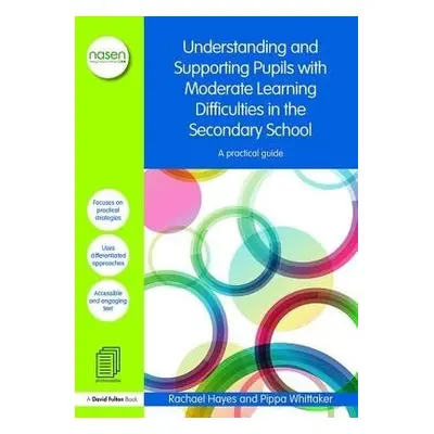 Understanding and Supporting Pupils with Moderate Learning Difficulties in the Secondary School 