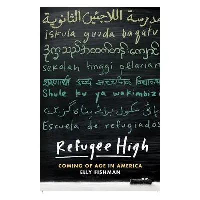 Refugee High - Fishman, Elly