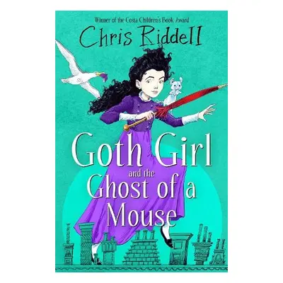 Goth Girl and the Ghost of a Mouse - Riddell, Chris