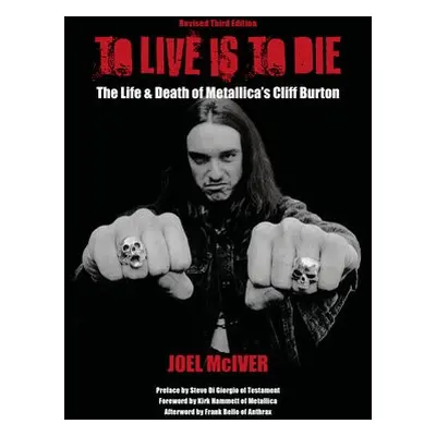 To Live Is To Die - McIver, Joel