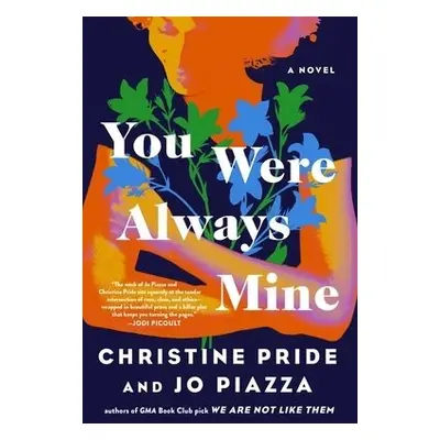 You Were Always Mine - Pride, Christine a Piazza, Jo