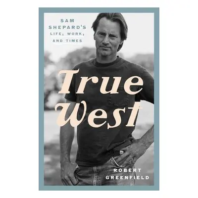 True West - Greenfield, Robert