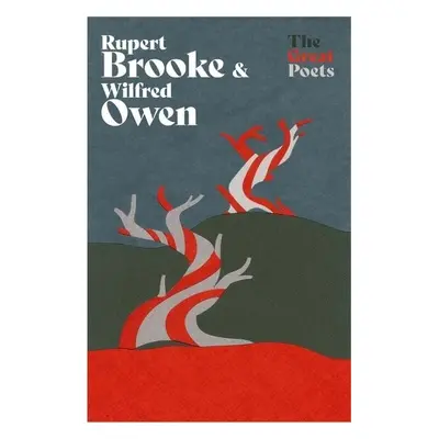 Rupert Brooke a Wilfred Owen - Brooke, Rupert a Owen, Wilfred