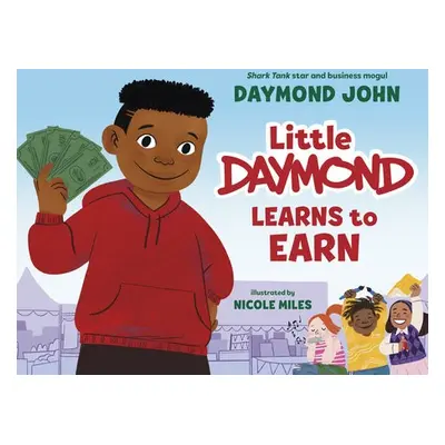 Little Daymond Learns to Earn - John, Daymond a Miles, Nicole