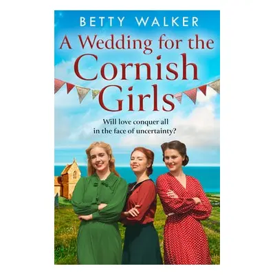 Wedding for the Cornish Girls - Walker, Betty