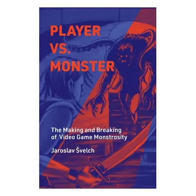 Player vs. Monster - Svelch, Jaroslav