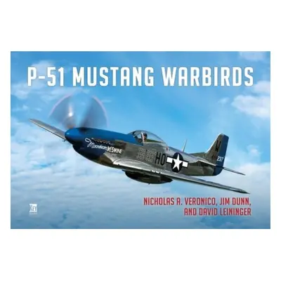 P-51 Mustang Warbirds - Veronico, Nick a Dunn, Jim a Leininger, David