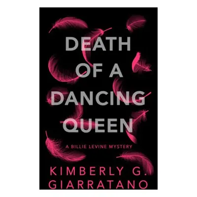 Death of A Dancing Queen - Giarratano, Kimberly G.