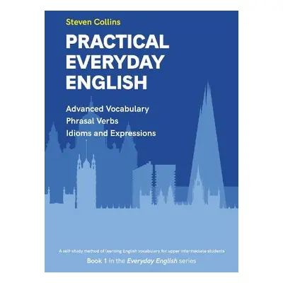 Practical Everyday English - Collins, Steven