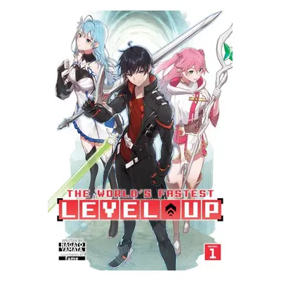 World's Fastest Level Up (Light Novel) Vol. 1 - Yamata, Nagato