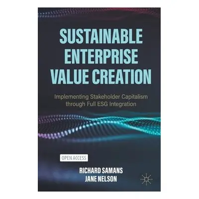 Sustainable Enterprise Value Creation - Samans, Richard a Nelson, Jane