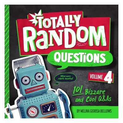 Totally Random Questions Volume 4 - Bellows, Melina Gerosa