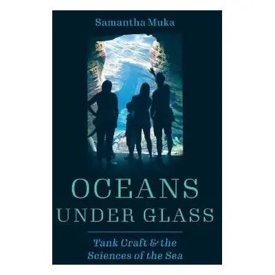 Oceans under Glass - Muka, Samantha