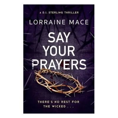 Say Your Prayers - Mace, Lorraine