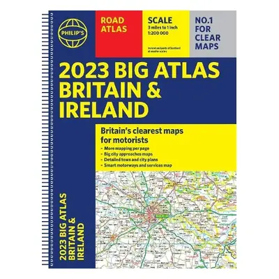 2023 Philip's Big Road Atlas Britain and Ireland - Philip's Maps