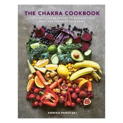 Chakra Cookbook - Panotzki, Annika