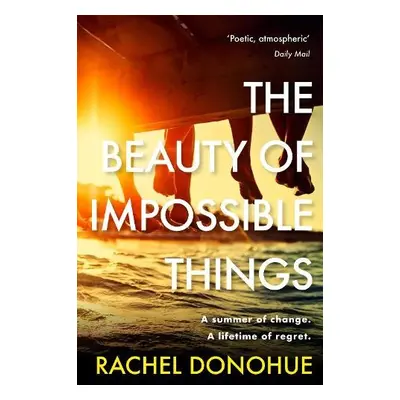 Beauty of Impossible Things - Donohue, Rachel