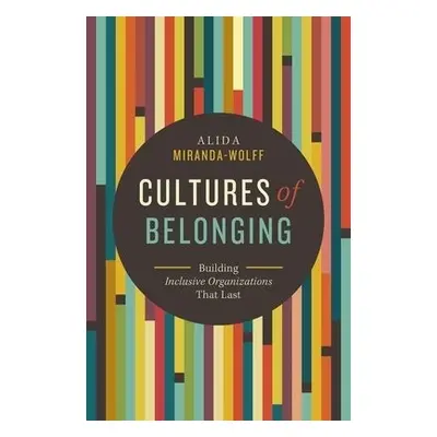 Cultures of Belonging - Miranda-Wolff, Alida