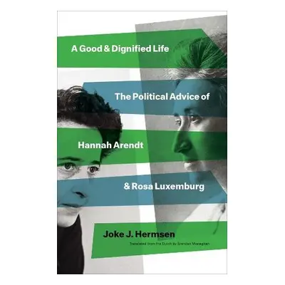 Good and Dignified Life - Hermsen, Joke J