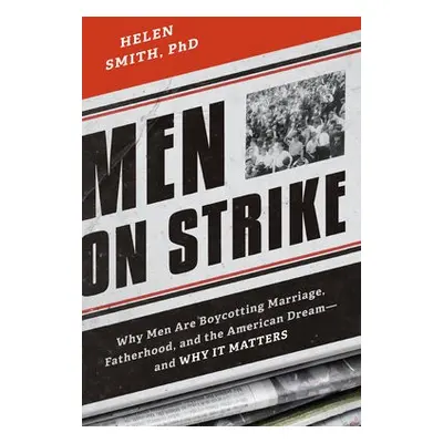 Men on Strike - Smith, Helen