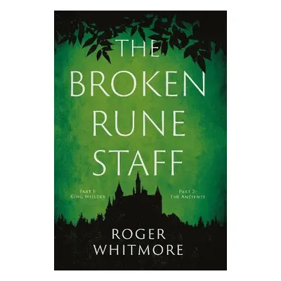 Broken Rune Staff - Whitmore, Roger