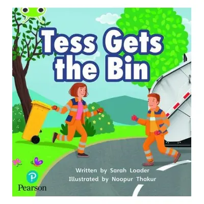 Bug Club Phonics - Phase 2 Unit 5: Tess Gets the Bin - Loader, Sarah