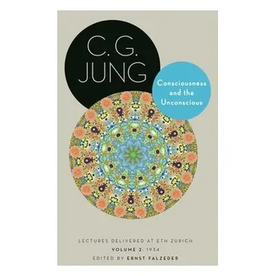 Consciousness and the Unconscious - Jung, C. G.