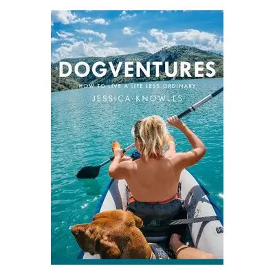 Dogventures - Knowles, Jessica